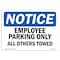 Signmission OSHA Sign, Employee Parking All Others Towed, 10in X 7in Rigid Plastic, 7" W, 10" L, Landscape OS-NS-P-710-L-11956 - alternate 1